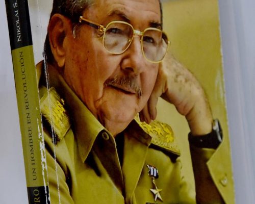 Raúl Castro, un hombre en Revolución