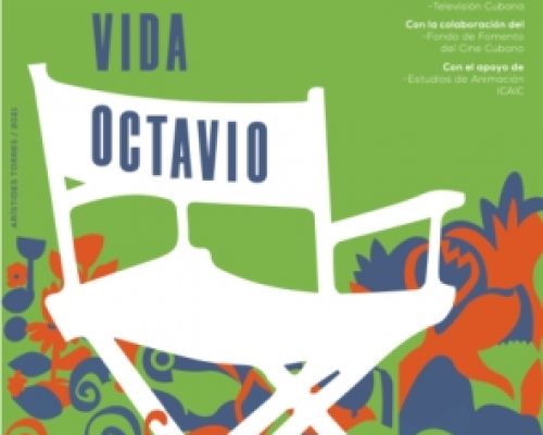 “Esa es la vida Octavio”, homenaje a un nombre imprescindible del cine cubano