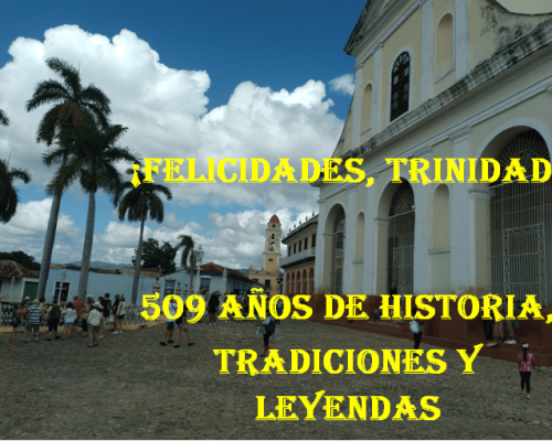 Trinidad celebra su cumpleaños 509 a ritmo del arte