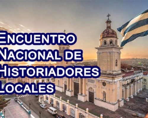 Sesiona en Santiago de Cuba 32 Encuentro Nacional de Historiadores Locales