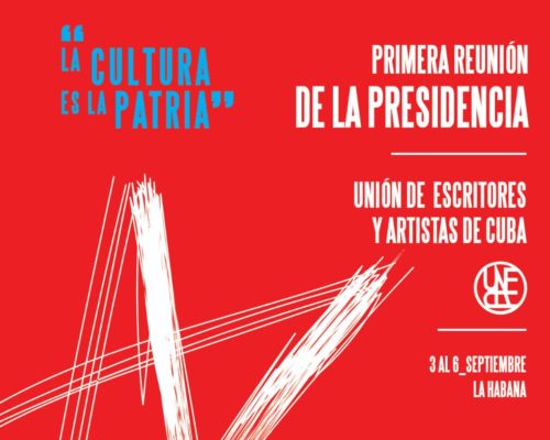 Celebrará la UNEAC entre el 3 y el 6 de septiembre encuentro de la presidencia